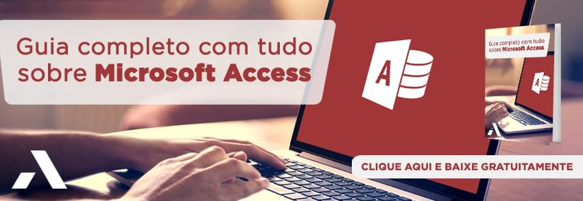 Receba o Guia completo com tudo sobre Microsoft Access Receba o Guia completo com tudo sobre Microsoft Access