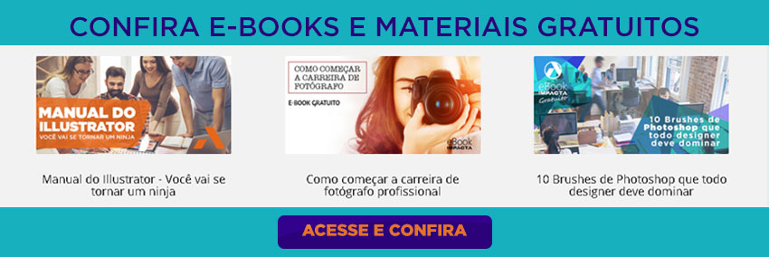 Aprenda mais sobre design com os e-books da Impacta