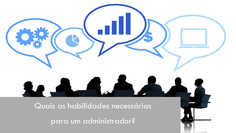 Capa do artigo Quais as habilidades necessárias para um administrador?