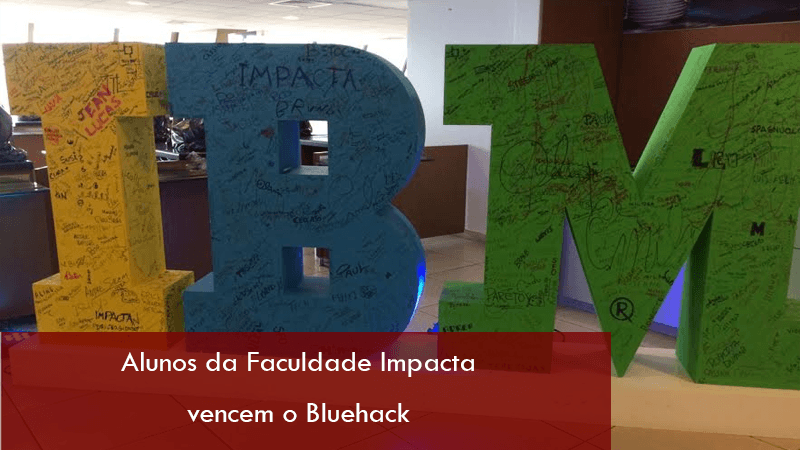 Capa do artigo Alunos da Faculdade Impacta vencem o Bluehack, maior Hackathon da América Latina
