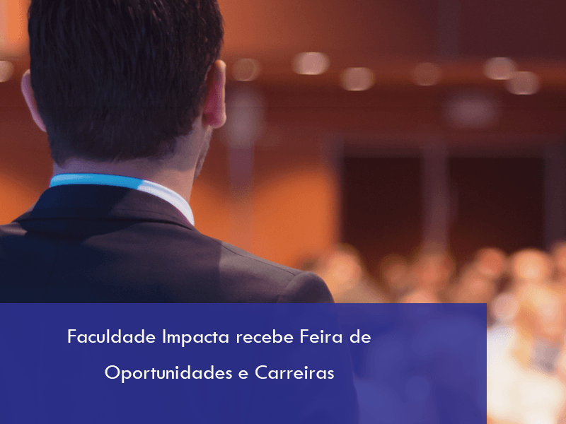 Capa do artigo Faculdade Impacta recebe Feira de Oportunidades e Carreiras