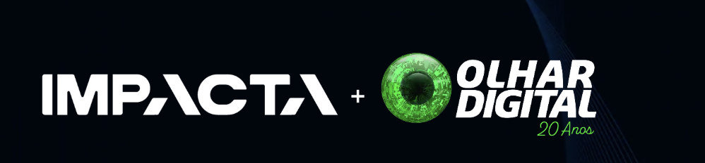 Impacta × Olhar Digital